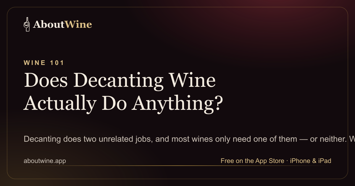 Does decanting wine actually do anything, explained for aeration and sediment