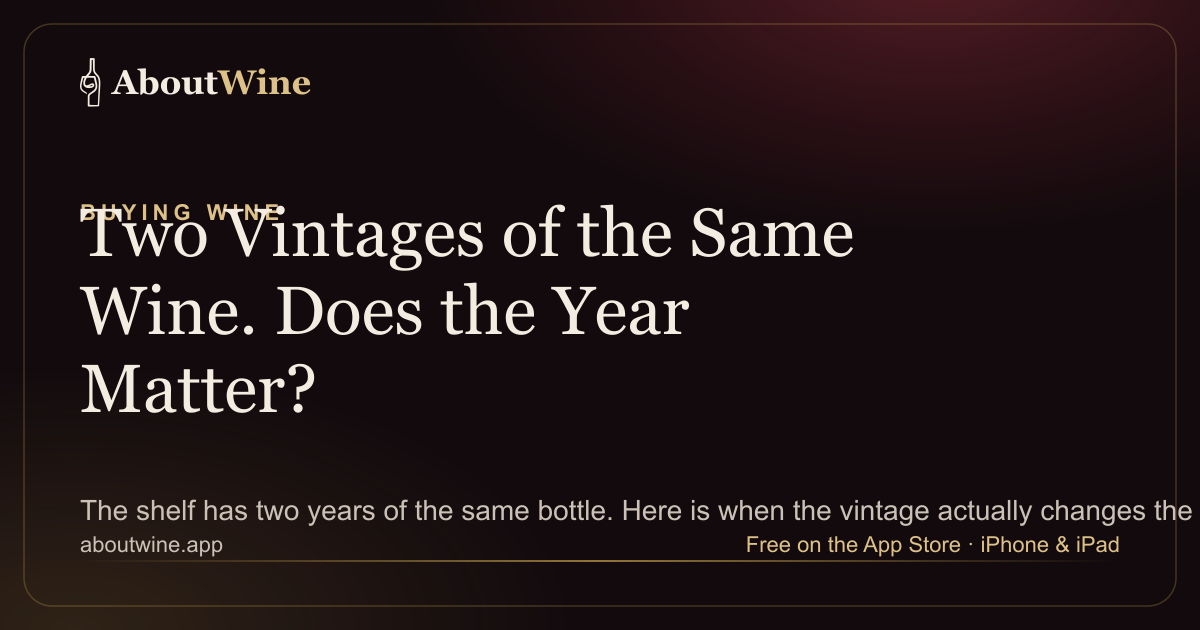 Does the vintage year on a wine label matter when buying a bottle