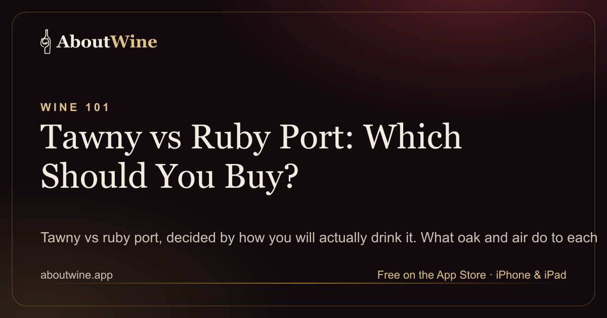 Tawny vs ruby port compared by style, price and how long each lasts once opened