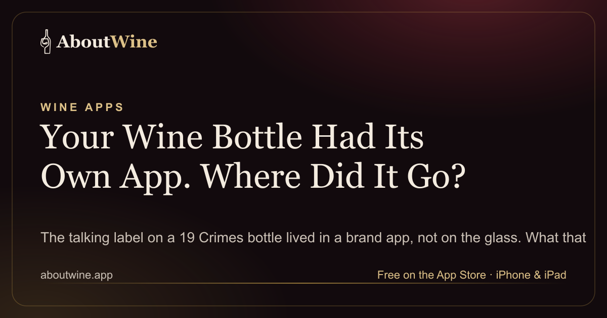 Why the augmented reality app for a wine bottle label disappeared